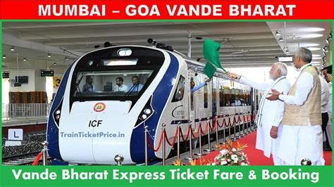 Mumbai To Goa Vande Bharat Express Ticket Price & Booking