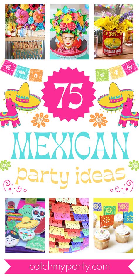 75 Fun and Colorful Mexican-Themed Party Ideas | Catch My Party