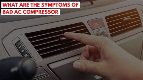 What Are The Symptoms of a Bad AC Compressor?