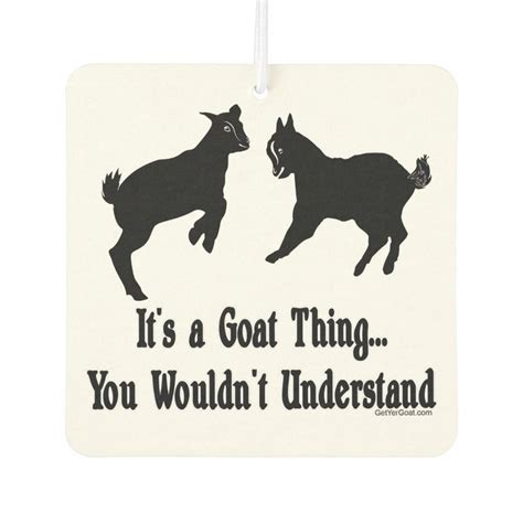 Funny Goat Sayings Air Freshener | Zazzle | Goats funny, Goat quote, Goats