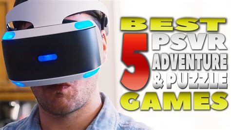 THE 5 BEST PSVR PUZZLE & ADVENTURE GAMES | BEST PLAYSTATION VR GAMES ...