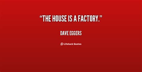 Dave Eggers Quotes. QuotesGram