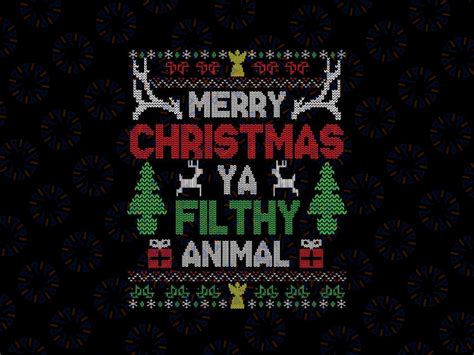 Merry Christmas Animal Filthy Ya Filthy Animal Png, Christmas Quote Ug