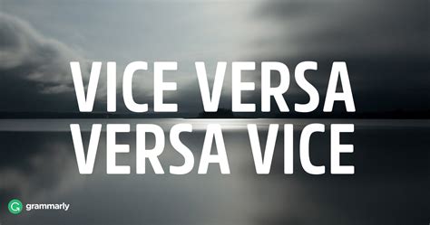 How Should I Use Vice Versa? | Grammarly