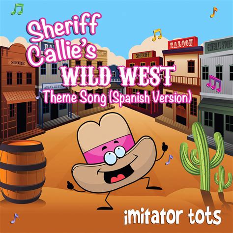 BPM and key for Sheriff Callie's Wild West Theme Song (Spanish Version) by Imitator Tots | Tempo ...