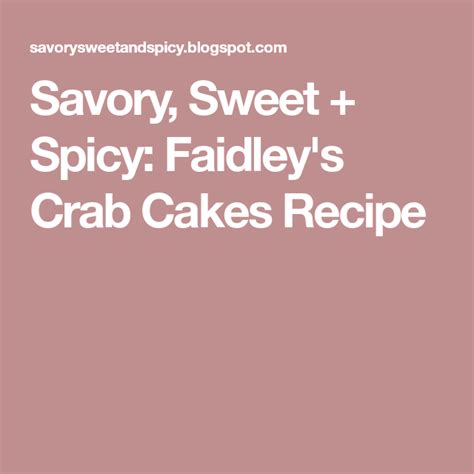 Savory, Sweet + Spicy: Faidley's Crab Cakes Recipe | Crab cakes, Crab cake recipe, Cake recipes