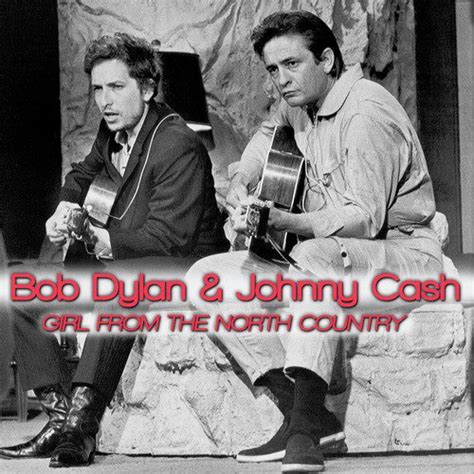 Girl From The North Country Lyrics - Bob Dylan, Johnny Cash - Only on ...