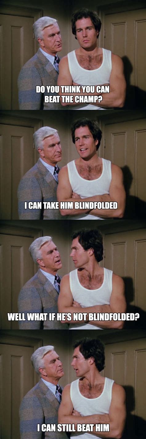 Can you beat the champ? Funny Meme Pictures, Funny Images, Ultimate Dad Jokes, Leslie Nielsen ...