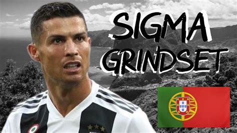 Sigma Cristiano Ronaldo Grindset - YouTube