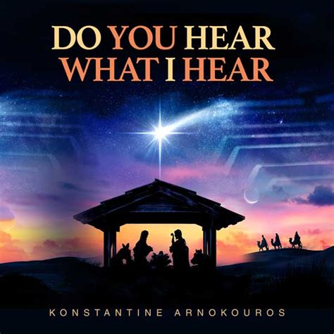 Do You Hear What I Hear ? | Konstantine Arnokouros