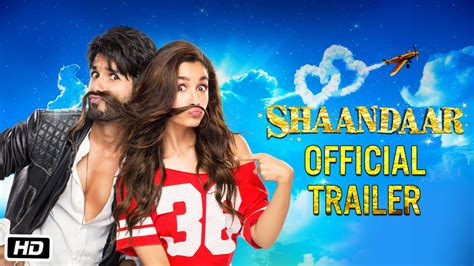 Shaandaar | Official Trailer | Alia Bhatt & Shahid Kapoor - YouTube