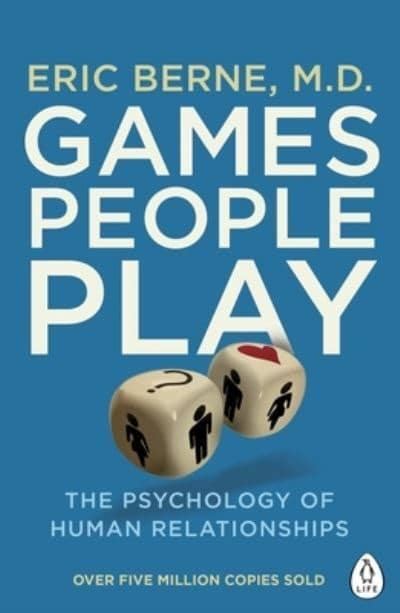 Games People Play : Eric Berne : 9780241257470 : Blackwell's