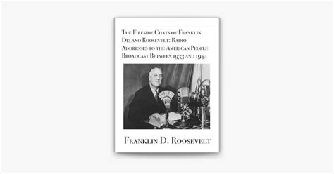 ‎The Fireside Chats of Franklin Delano Roosevelt: Radio Addresses to ...