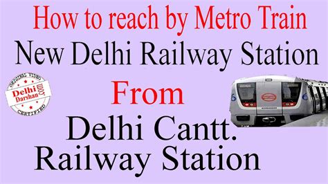 How to reach New Delhi Railway Station from Delhi Cantt Railway Station ...