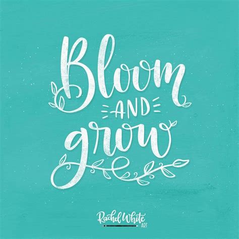 Bloom and grow. 🌻 . . . . #rachelwhiteart #lettering #handlettered #handlettering #ipadlettering ...