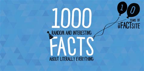 1000 Interesting Facts About Literally Everything - The Fact Site