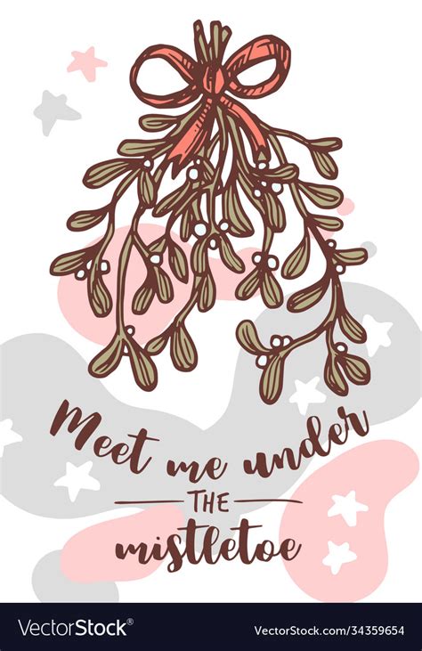 Meet me under mistletoe quote greeting card Vector Image