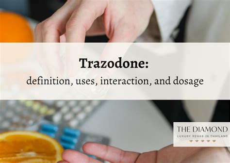 Trazodone: definition, uses, interaction, and dosage - The Diamond ...