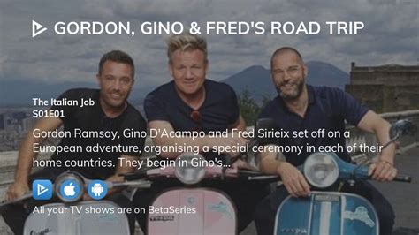 Watch Gordon, Gino & Fred's Road Trip season 1 episode 1 streaming