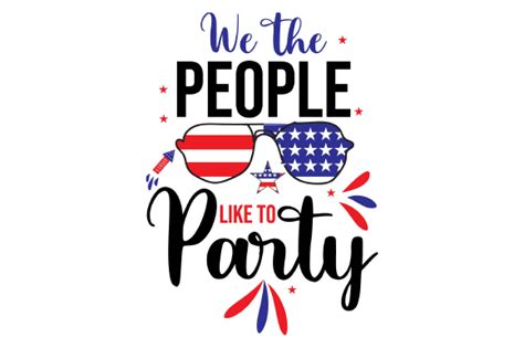 We the People Like to Party SVG Graphic by Creative Design · Creative Fabrica