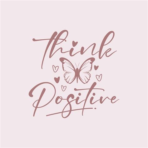 Premium Vector | Think positive inspirational quotes for girl t shirt design.