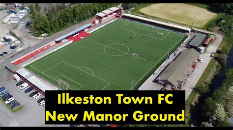 Ilkeston Town FC - New Manor Ground - 4K Drone - YouTube