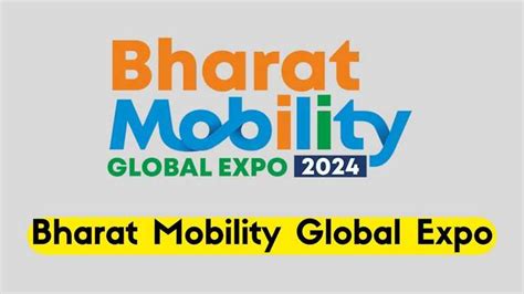 Bharat Mobility Global Expo 2024 Tickets Price, Venue, Last Day