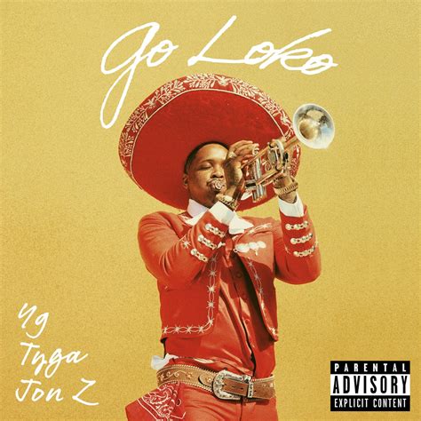 YG Releases New Single & Music Video 'Go Loko' Feat. Tyga & Jon Z ...