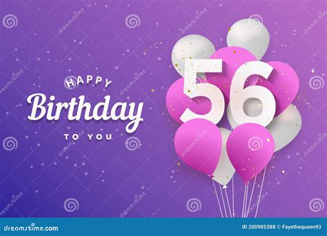 Happy 56th Birthday Balloons Greeting Card Background. Stock Vector - Illustration of ...