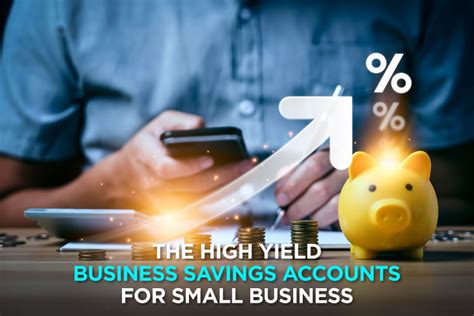 The High Yield Business Savings Accounts For Small Business