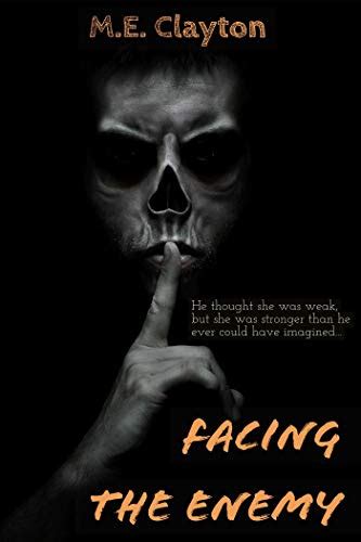 Facing the Enemy (The Enemy Series Book 1) - Kindle edition by Clayton, M.E.. Contemporary ...