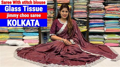 Glass Tissue, Jimmy Choo Saree With Blouse at Wholesale Price in Kolkata - YouTube