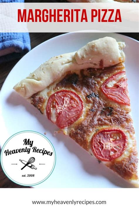 Margherita Pizza Recipe with Homemade Pizza Crust - My Heavenly Recipes