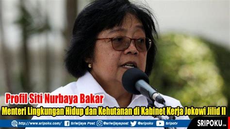 Tag: Siti Nurbaya Bakar Menteri Lingkungan Hidup dan Ke - Video: Profil Siti Nurbaya Bakar ...