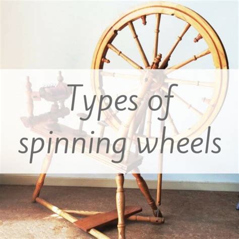 types of spinning wheels - La Visch Designs