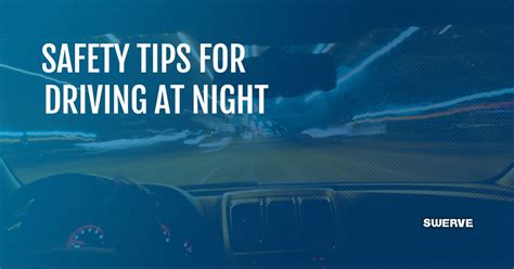 Safety Tips for Driving at Night - Swerve Driving School