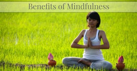 The Benefits of Mindfulness