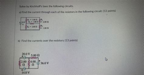 Solved Solve by Kirchhoff's laws the following circuits. a) | Chegg.com