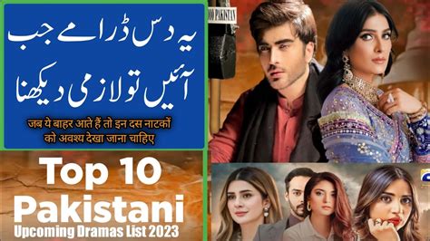 Top 10 Upcoming Pakistani Dramas List 2023 | Record Break Upcoming ...