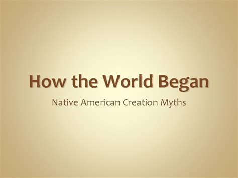 How the World Began Native American Creation Myths