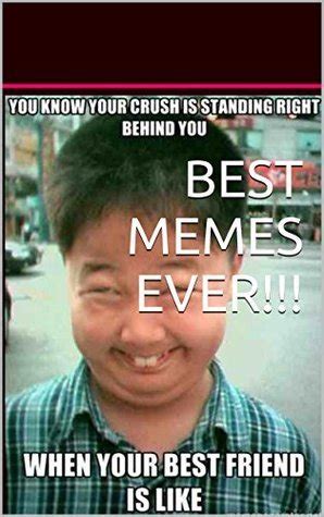 BEST MEMES EVER!!! - MOST HILARIOUS INTERNET MEMES OF ALL TIME!: A ...