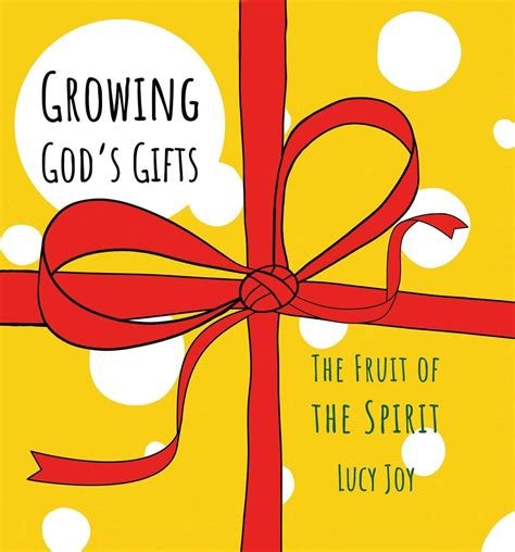 Growing God’s Gifts: The Fruit of the Spirit – Scripture Truth