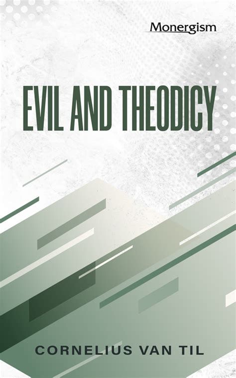 Evil And Theodicy (eBook) | Monergism