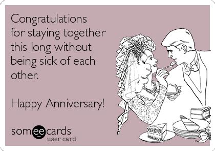 Congratulations for staying together this long without being sick of ...