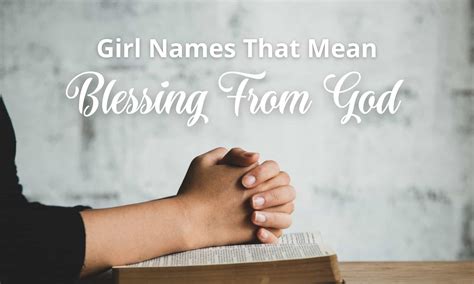Girl Names That Mean Blessing From God – Moms Who Think