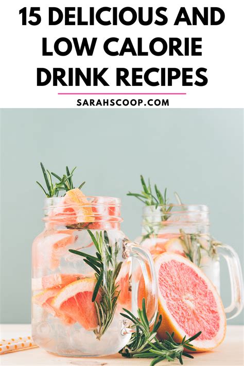 15 Delicious and Low Calorie Drink Recipes | Sarah Scoop