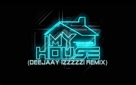 Flo Rida – My House (DeeJaaY IzzZzzI ReMiX)