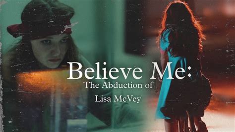 Believe Me: The Abduction of Lisa McVey - YouTube