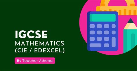 IGCSE Mathematics (CIE, EDEXCEL) – Learner Net