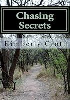 Chasing Secrets by Kimberly Croft